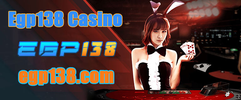 Egp138 Casino